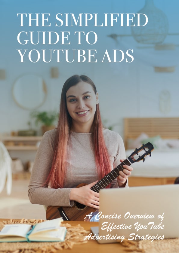 The Simplified Guide to YouTube Ads